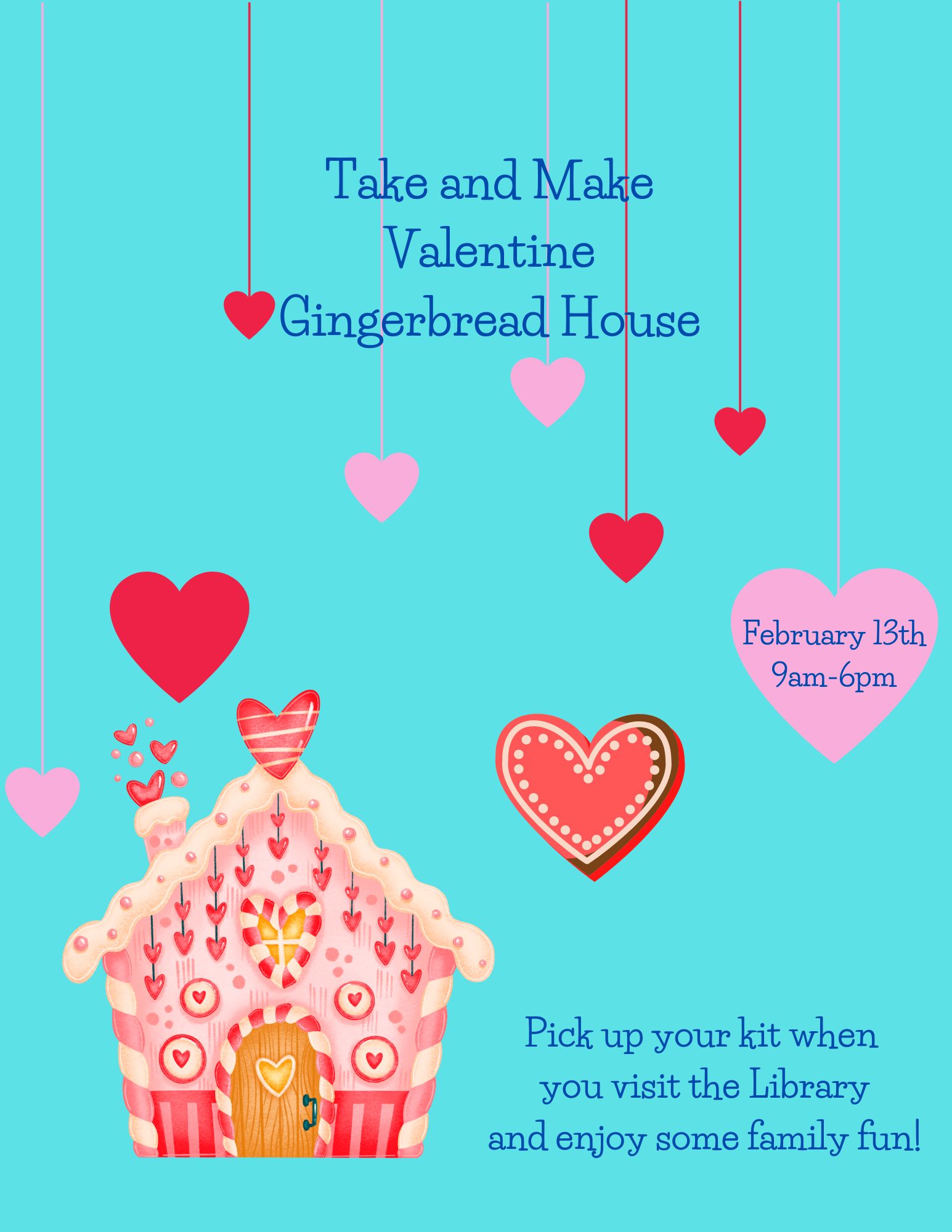 Take and Make Valentine Gingerbread House Date and Time