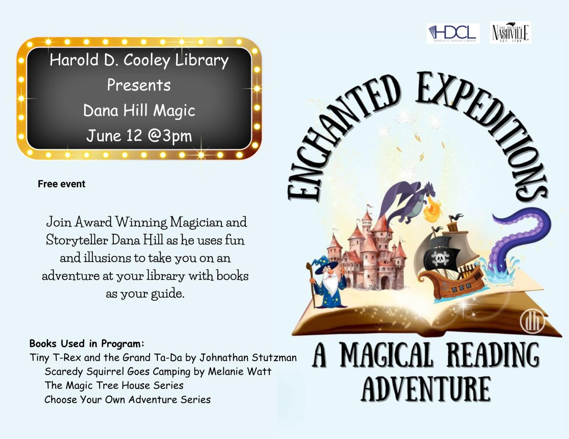 DANA HILL MAGIC ENCHANTED EXPEDITIONS DATE and Time